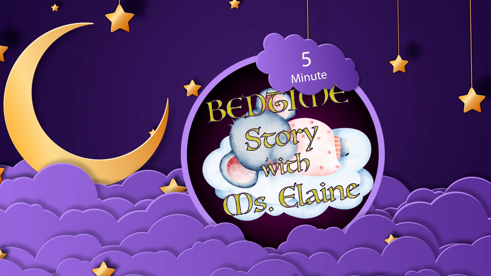 Five Minute Bedtime Stories with Ms. Elaine